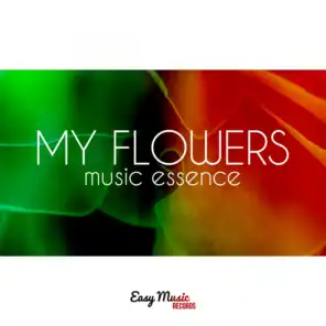 My Flowers. Music Essence.