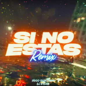 Si No Estás (Remix) [feat. DJ Steven & Steven Farias]