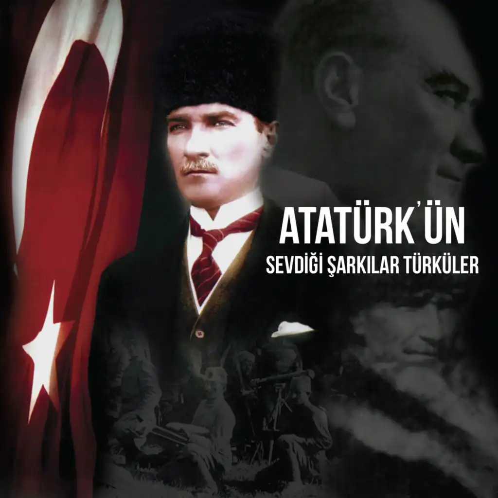 Atatürk'ün Sevdiği Şarkılar Türküler