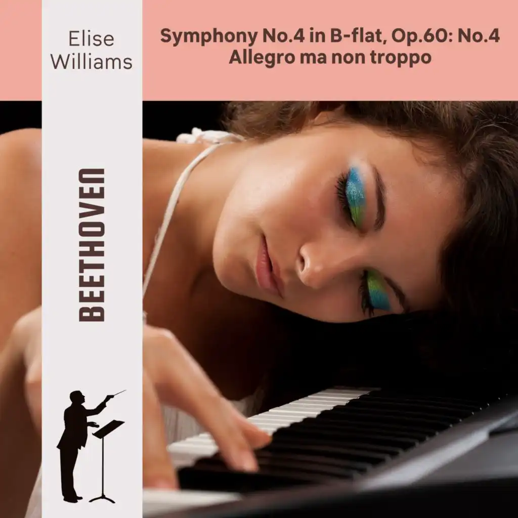 Beethoven: Symphony No.4 in B-flat, Op.60: No.4 Allegro ma non troppo