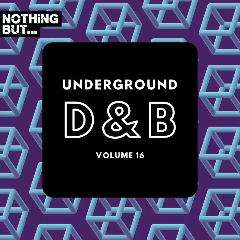 Nothing But... Underground Drum & Bass, Vol. 16