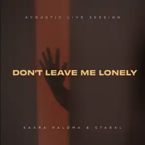 Don't Leave Me Lonely (Acoustic Live Session)