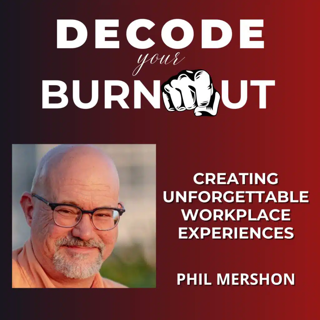 Phil Mershon: Creating Unforgettable Workplace Experiences
