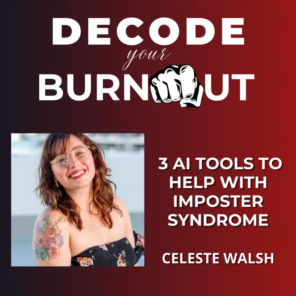 Celeste Walsh: 3 AI Tools to Help With Imposter Syndrome