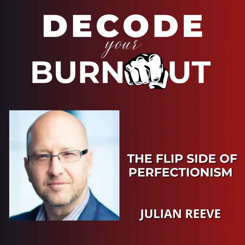 Julian Reeve: The Flip Side of Perfectionism