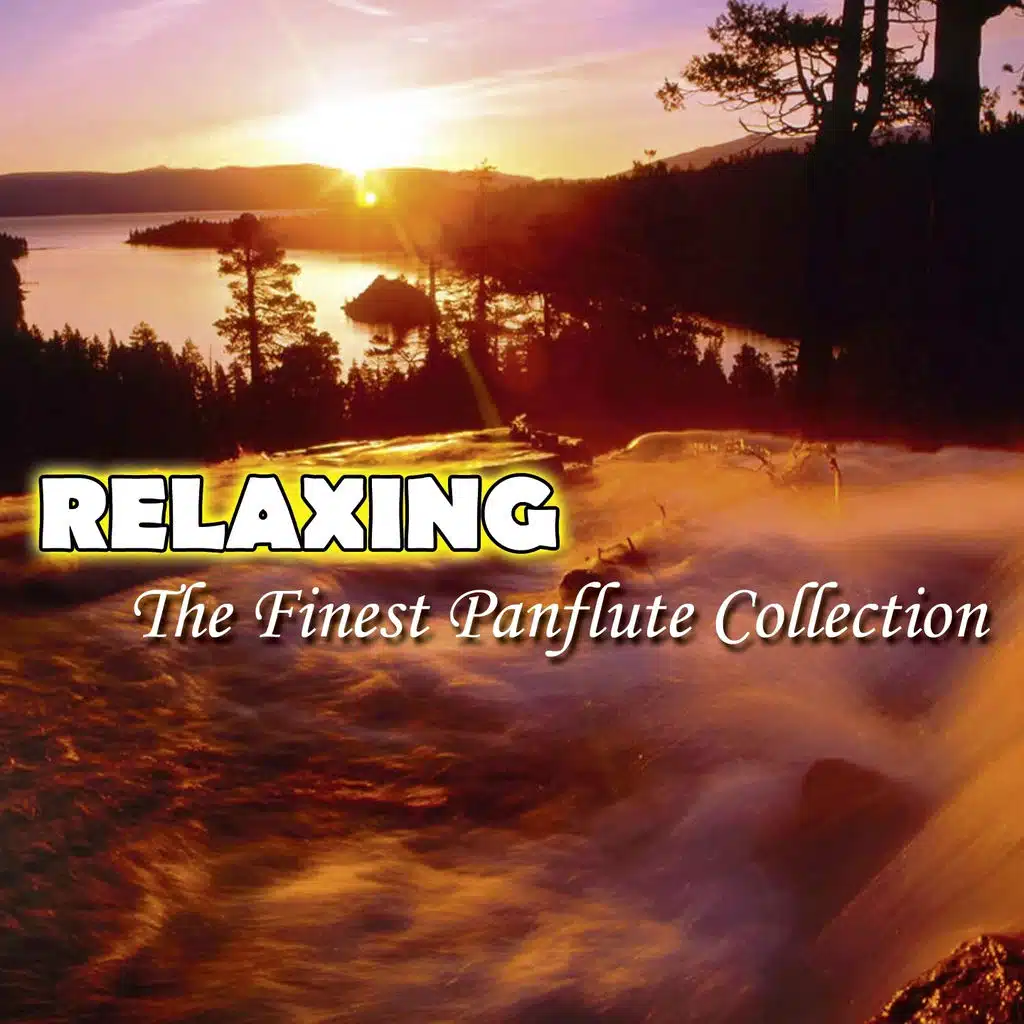 Relaxing (The Finest Panflute Collection)