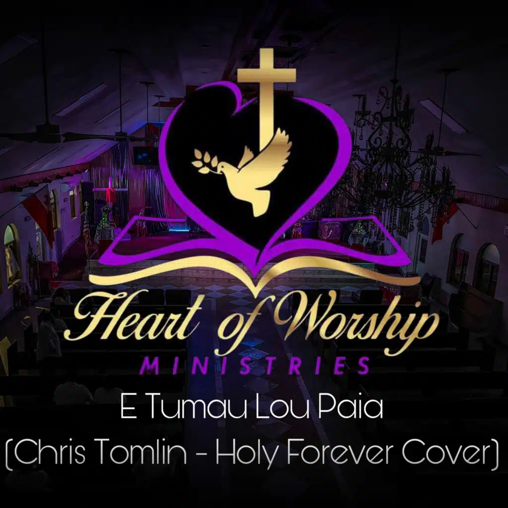 E Tumau Lou Paia (Holy Forever)