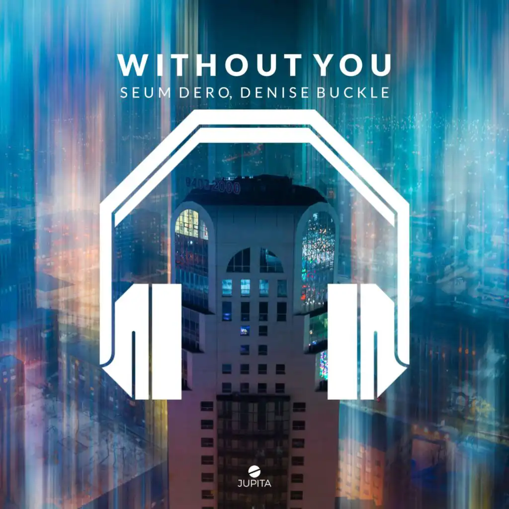 Without You (8D Audio) [feat. Seum Dero & Denise Buckle]
