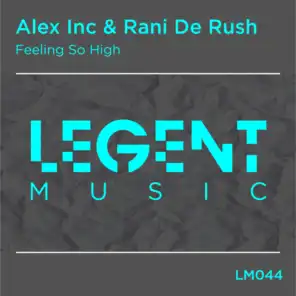 Alex Inc & Rani De Rush