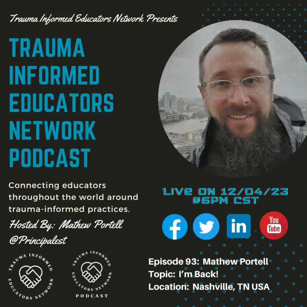 Episode #93: Mathew Portell - Trauma Informed Educators Network Podcast
