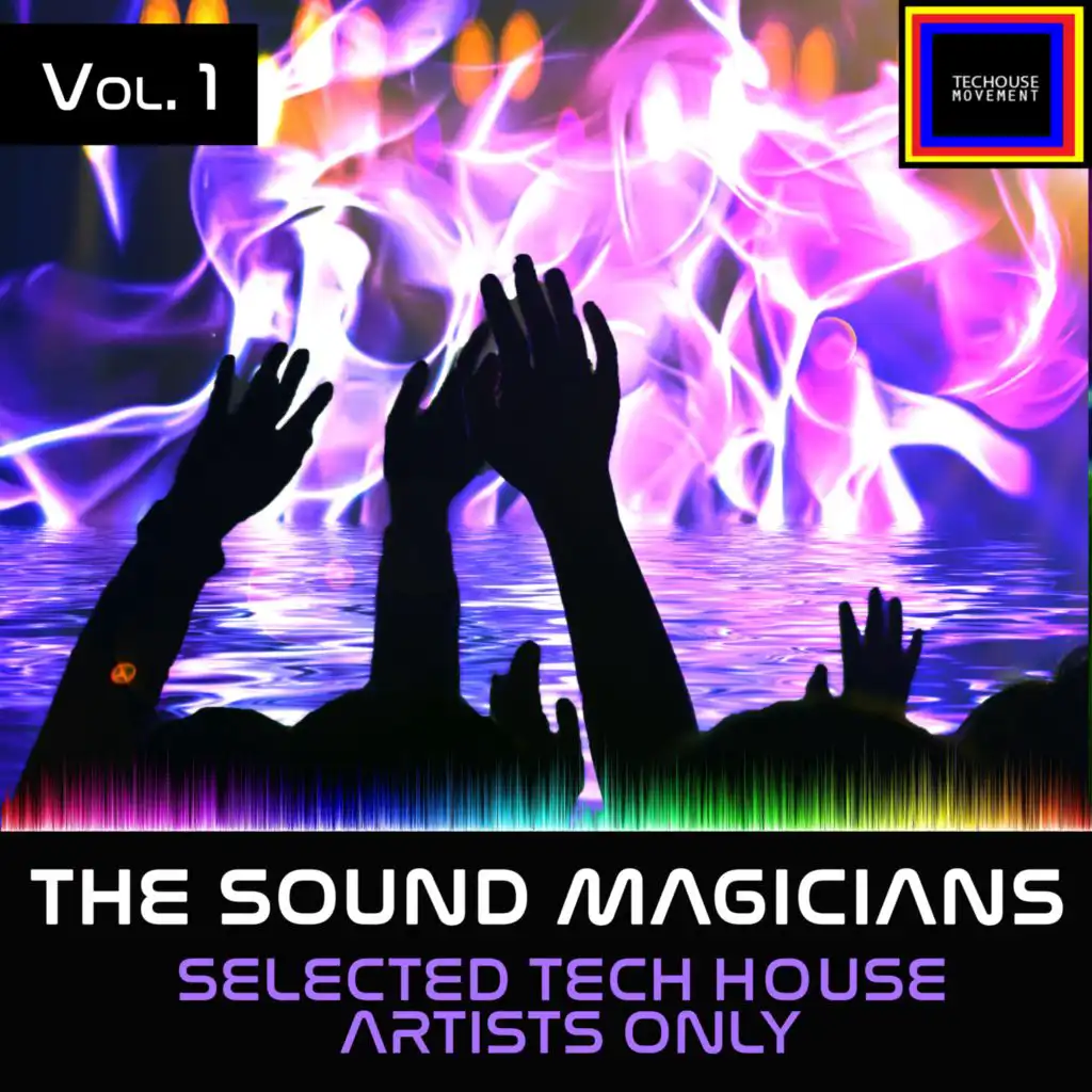 The Sound Magicians, Vol. 1 (Selected Tech House Artists Only)