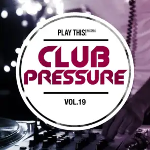 Club Pressure, Vol. 19 - The Electro and Clubsound Collection