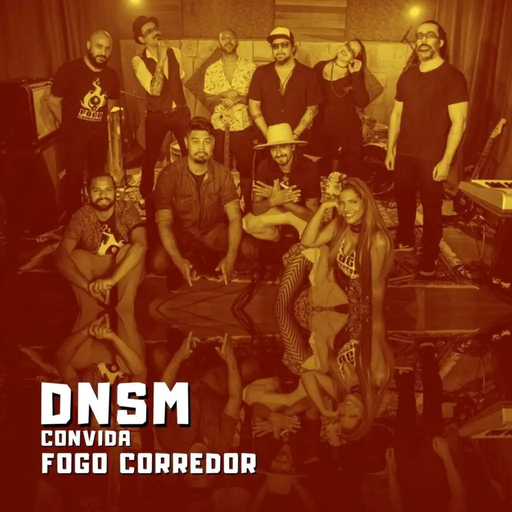 Dnsm Convida Fogo Corredor (Ao Vivo)