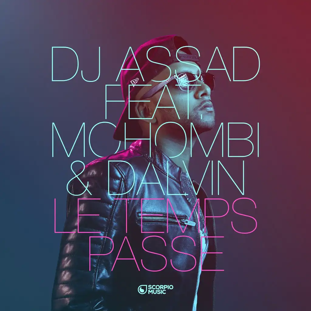 Le temps passe (Extended) [ft. Mohombi & Dalvin]