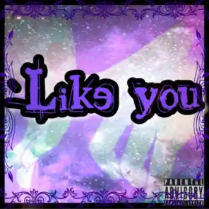 Like You (feat. Kj)
