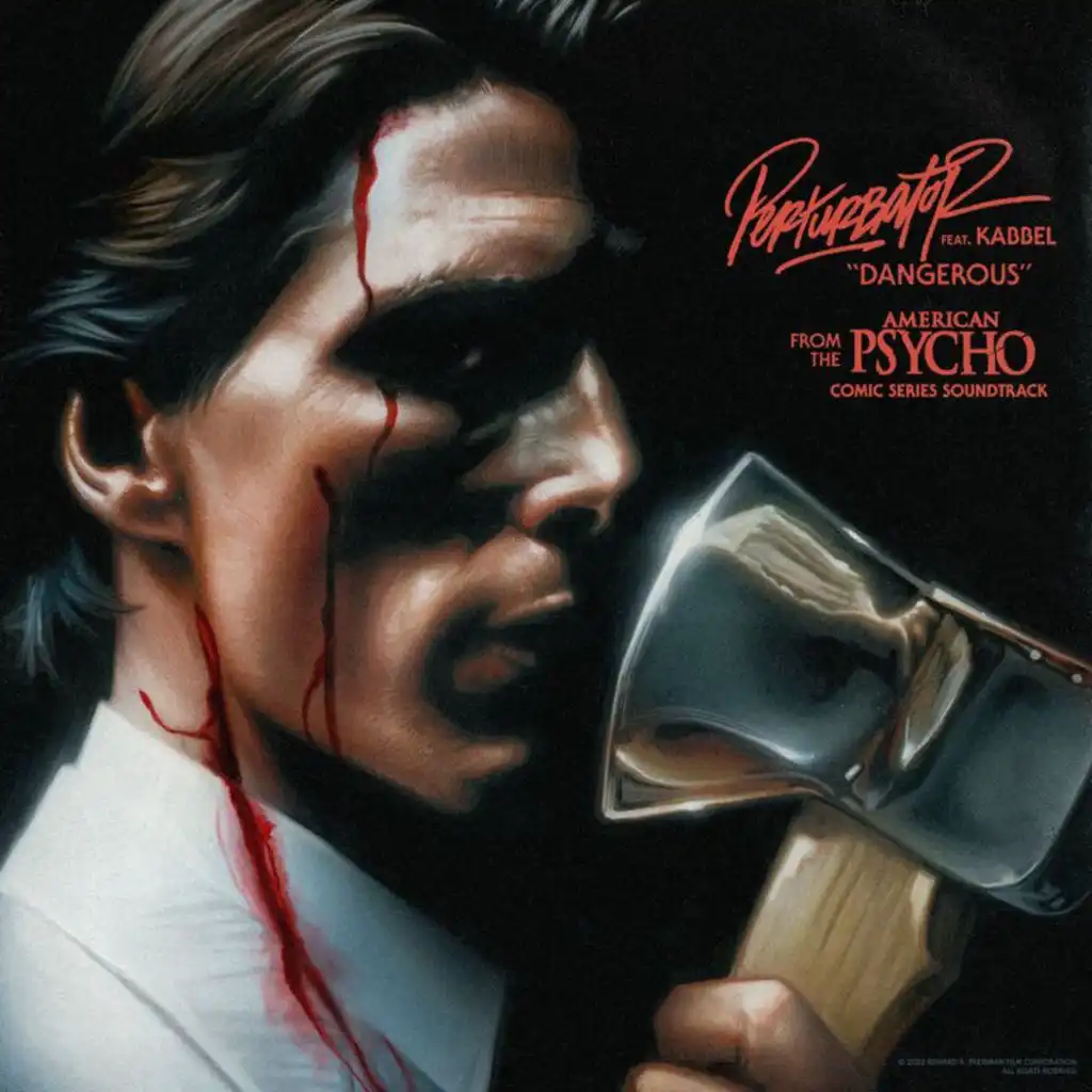 Dangerous (From The “American Psycho” Comic Series Soundtrack) [feat. Kabbel]