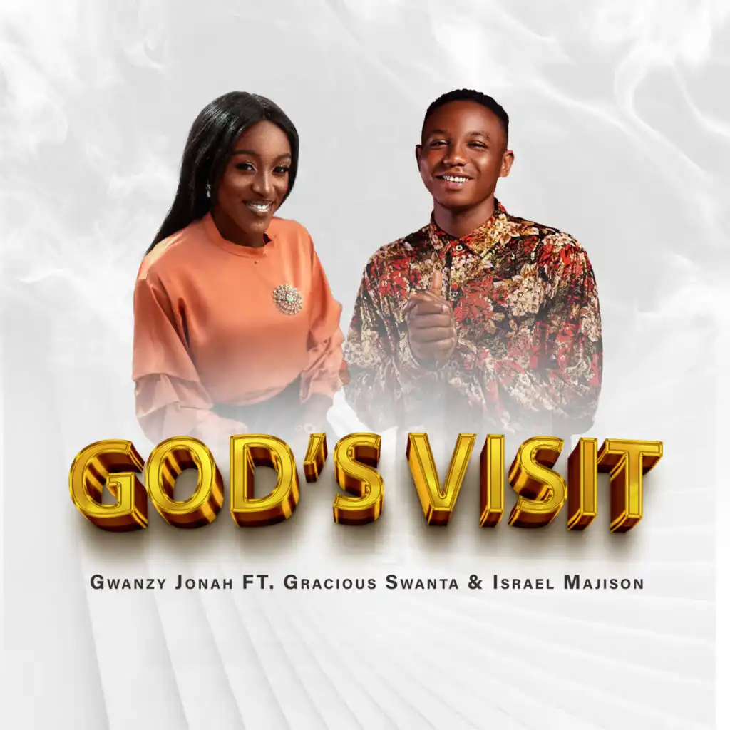 Gods Visit (feat. Gracious Swanta & Isreal Majison)