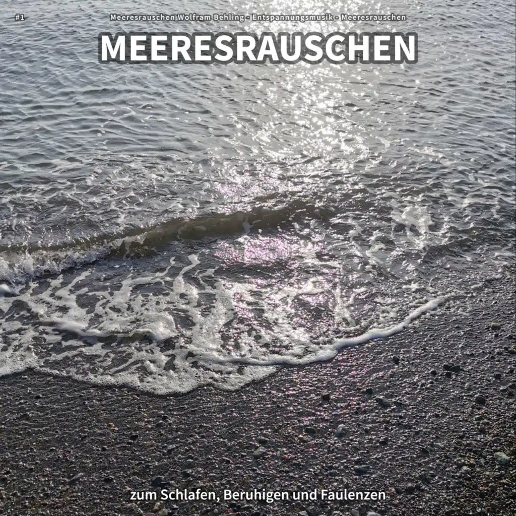 #1 Meeresrauschen zum Schlafen, Beruhigen und Faulenzen