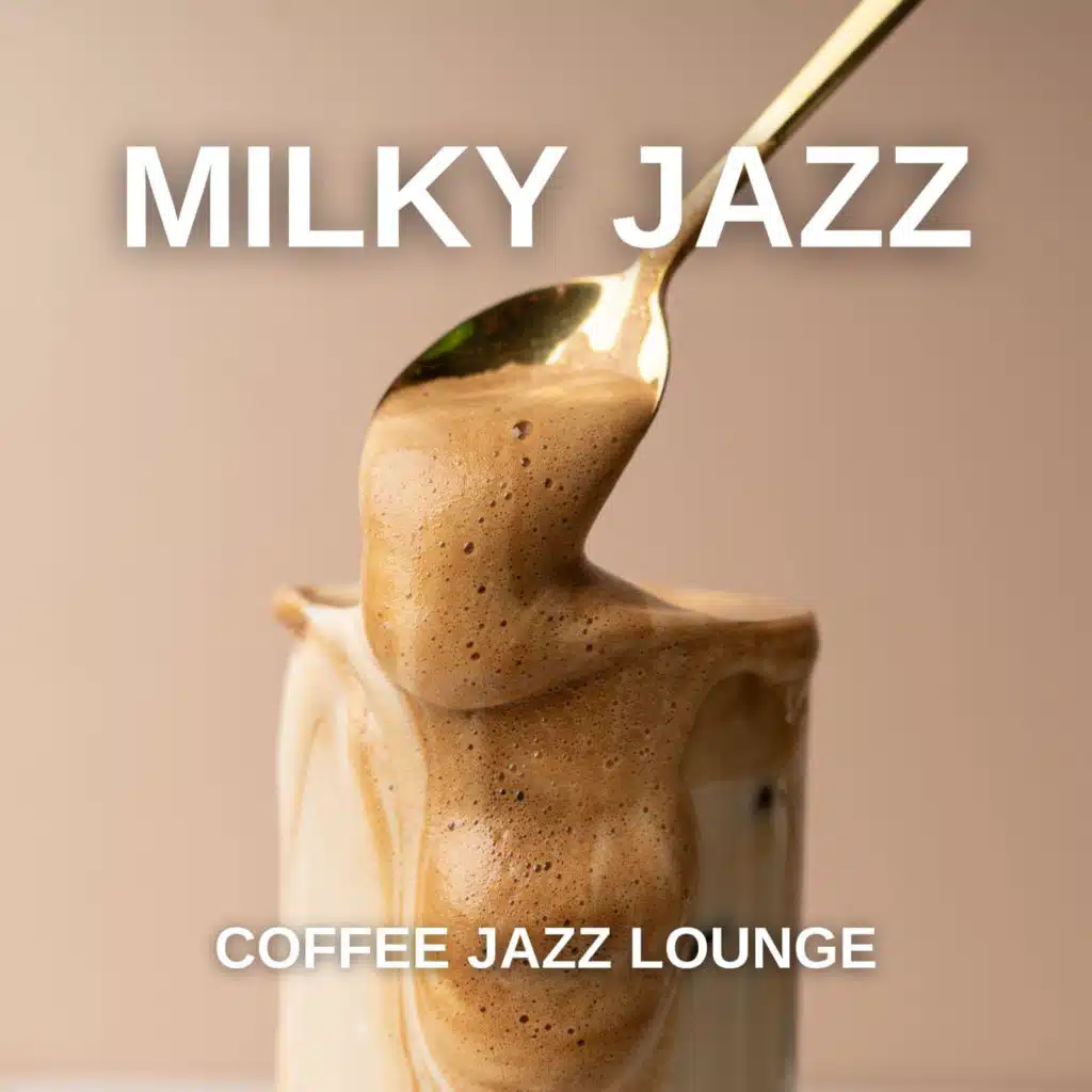 Milky Jazz