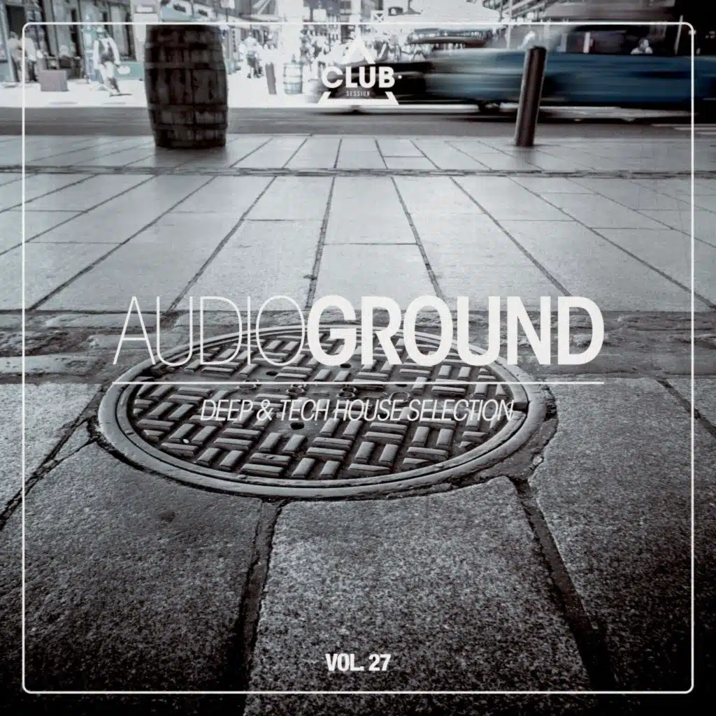 Audioground: Deep & Tech House Selection, Vol. 27