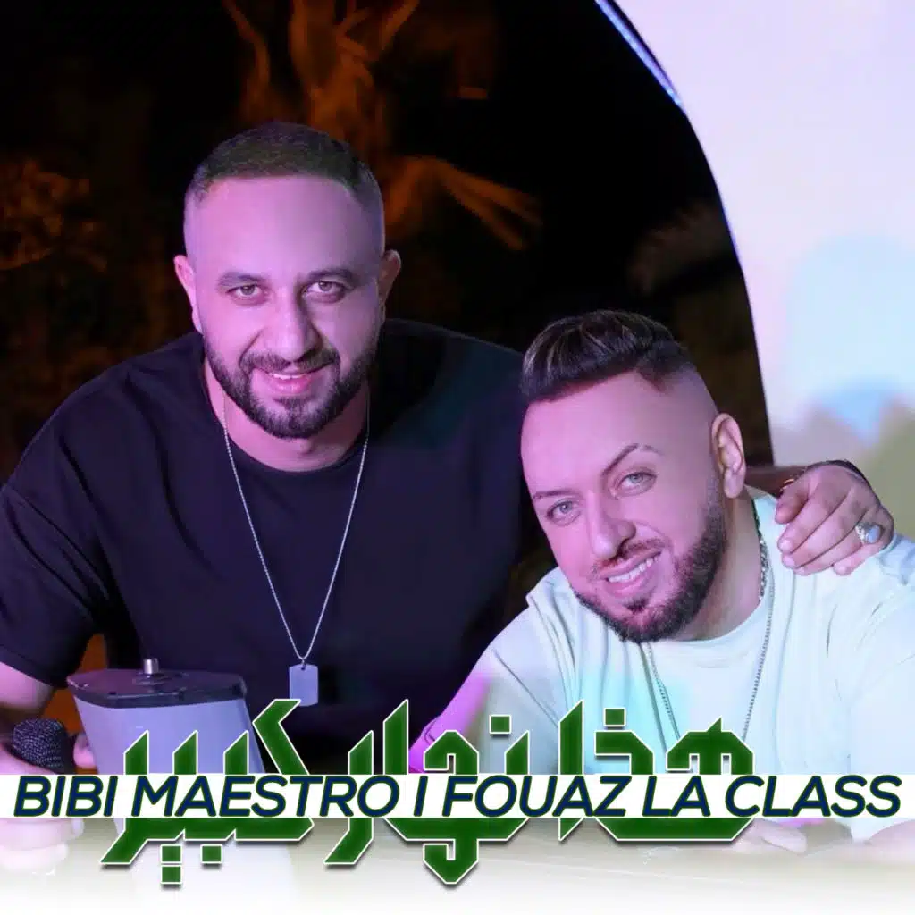 Bibi Maestro & Fouaz La Class