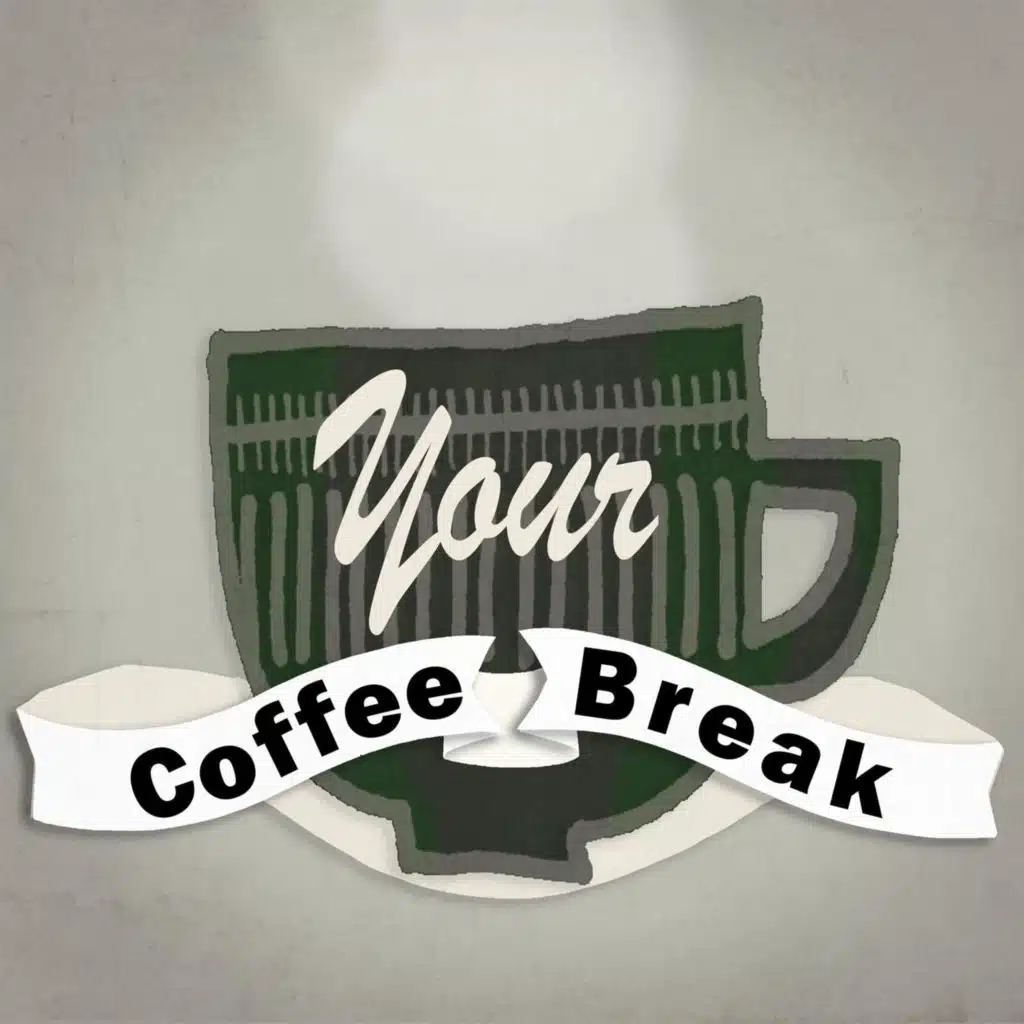 Your Coffee Break