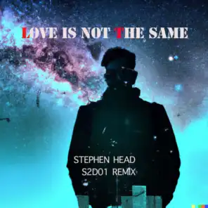 LOVE IS NOT THE SAME RMX (S2D01 Remix Dance Version)