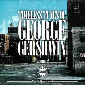 Timeless Tunes of George Gershwin, Vol.2
