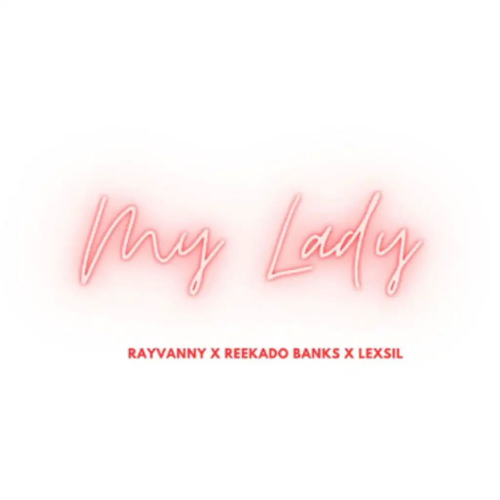 My Lady (feat. Reekado Banks & Lexsil)