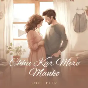 Chhu Kar Mere Manko (Lofi Flip) [feat. VIBIE]
