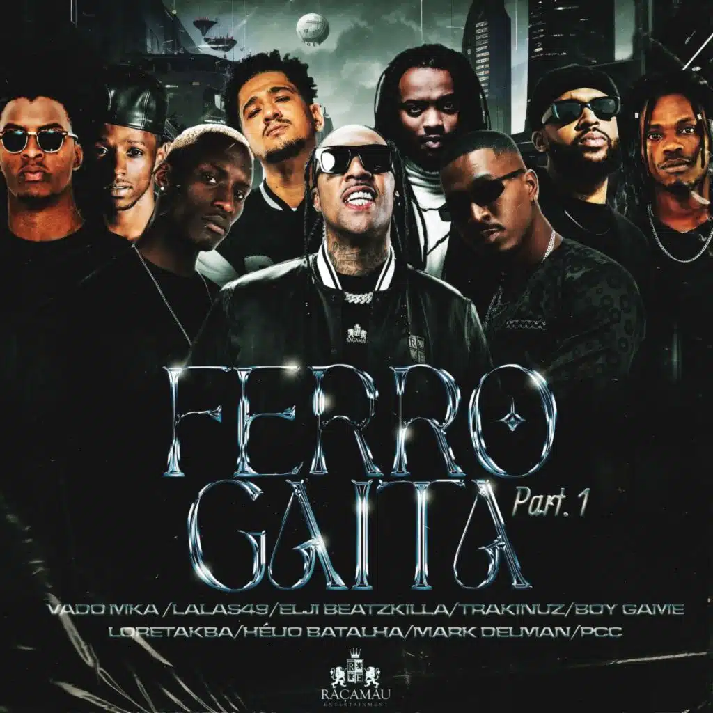 Ferro Gaita, Pt. 1 (feat. Loreta Kba, Mark Delman, Lalas, Vado Más Ki Ás, Helio Batalha, Trakinuz, Boy Game & Pcc)