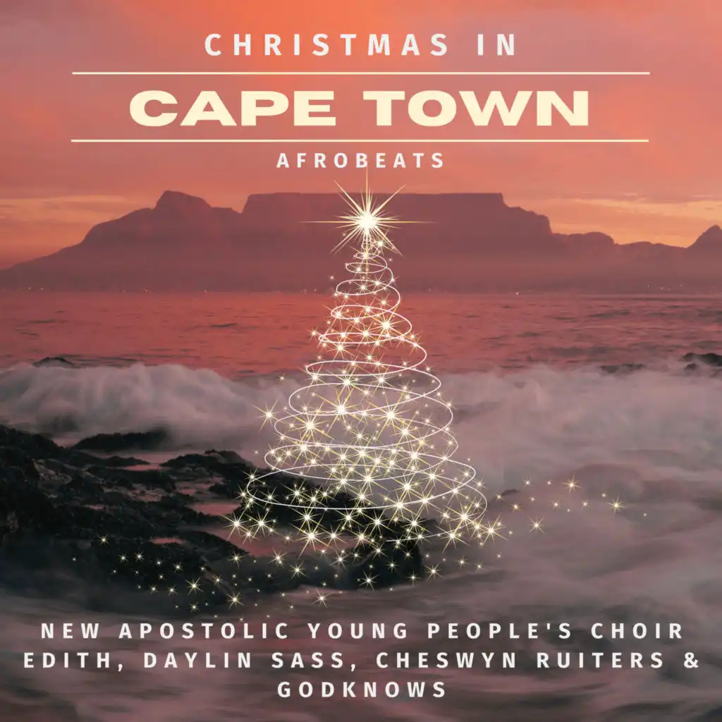Christmas in Cape Town (Afrobeats) [feat. Edith Plaatjies, Dailyn Sass, Cheswyn Ruiters, Godknows Nemhara & Paul Petersen]