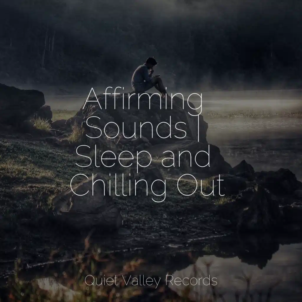 Affirming Sounds | Sleep and Chilling Out