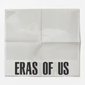 Eras Of Us