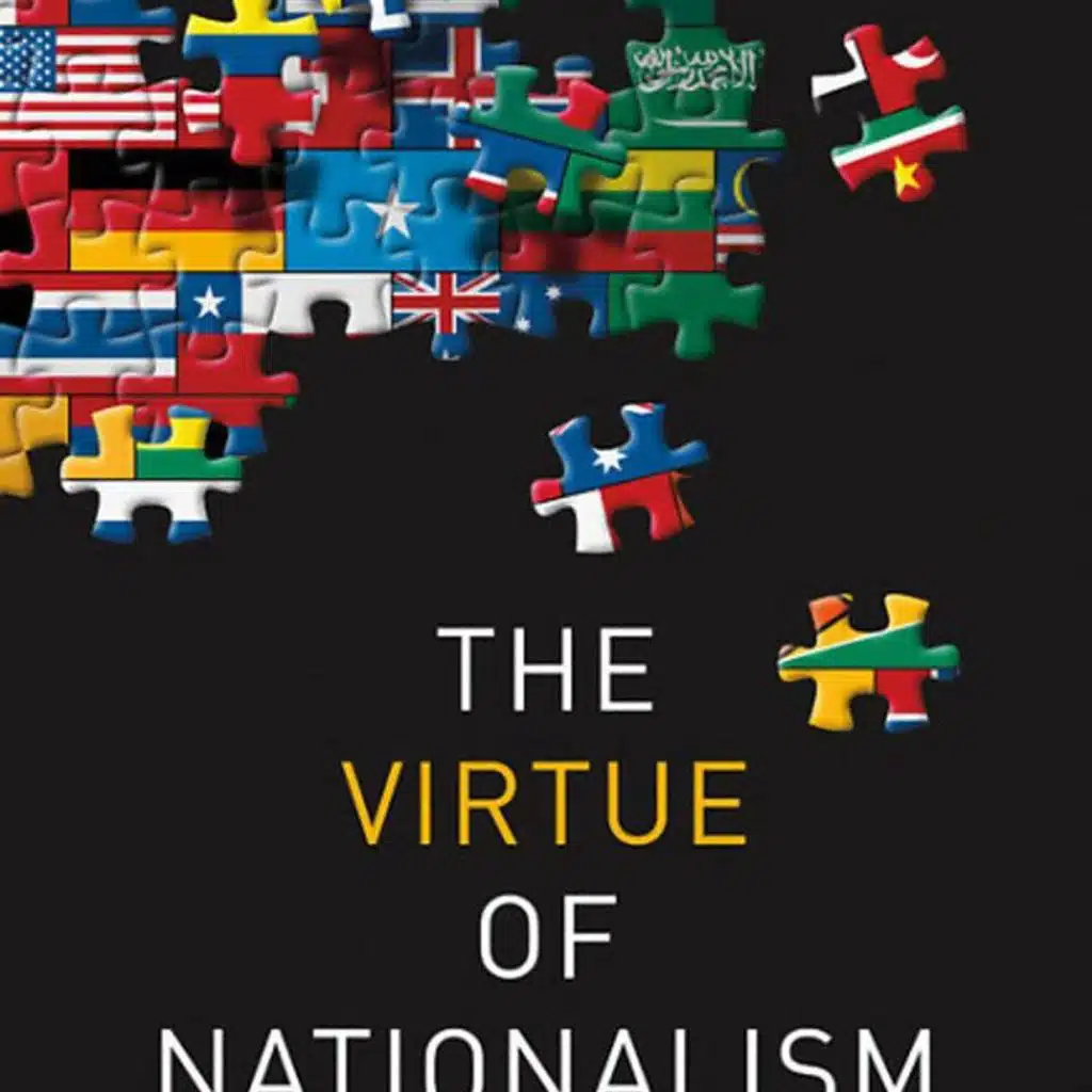 The virtues of nationalism, with philosopher Yoram Hazony