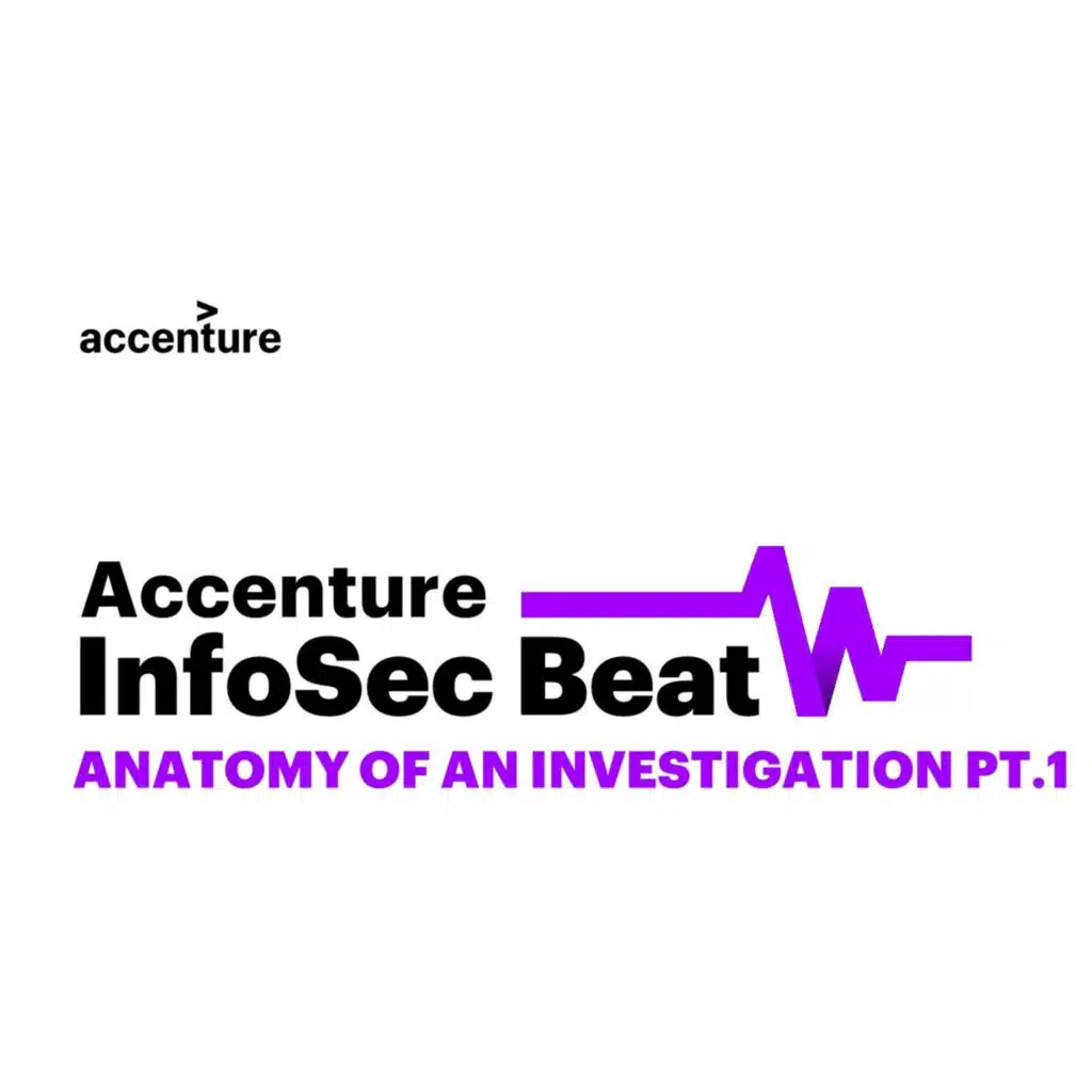 InfoSec Beat: Anatomy of an Investigation Pt.1
