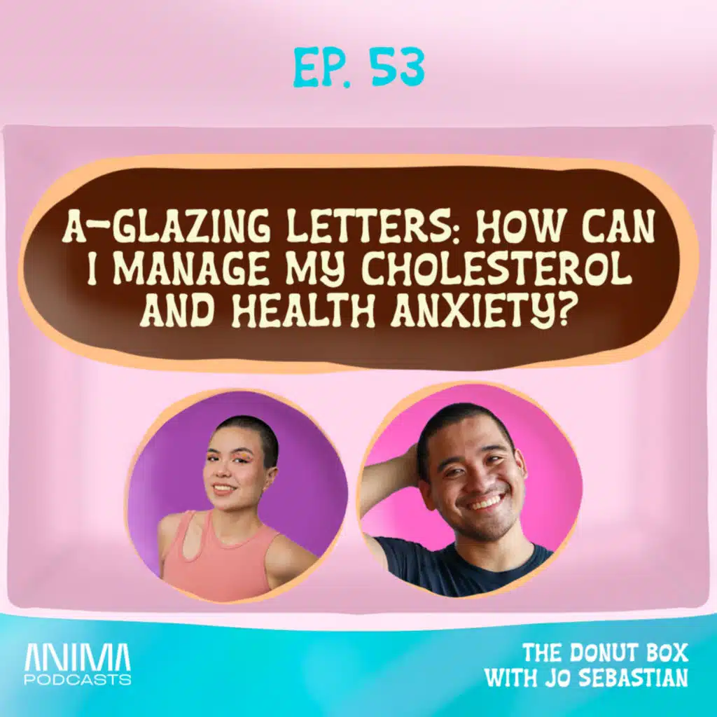 53: A-Glazing Letters: How Can I Manage My Cholesterol and Health Anxiety?
