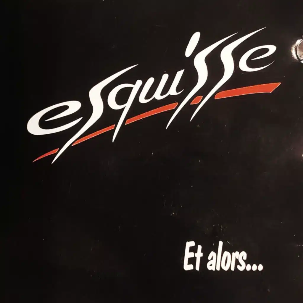 Esquisse - Et alors...