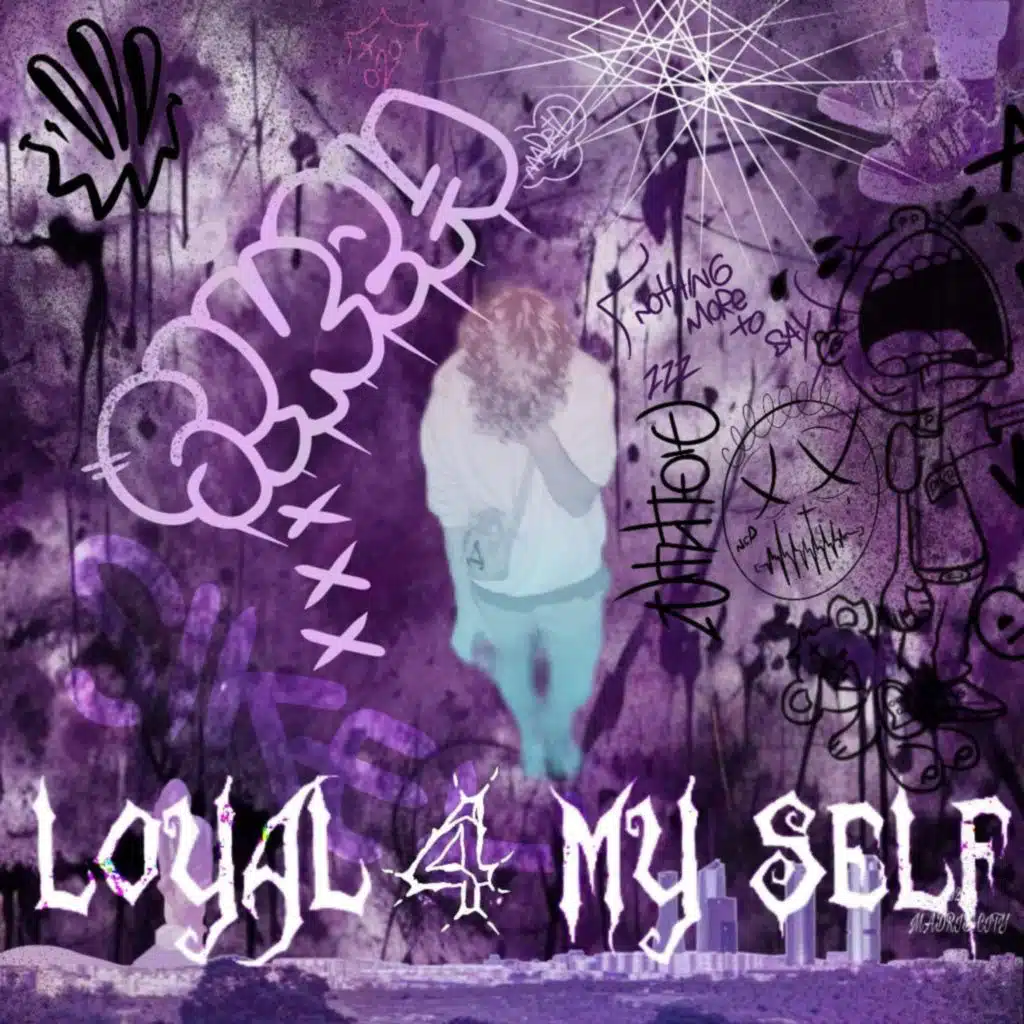 LOYAL 4 MYSELF