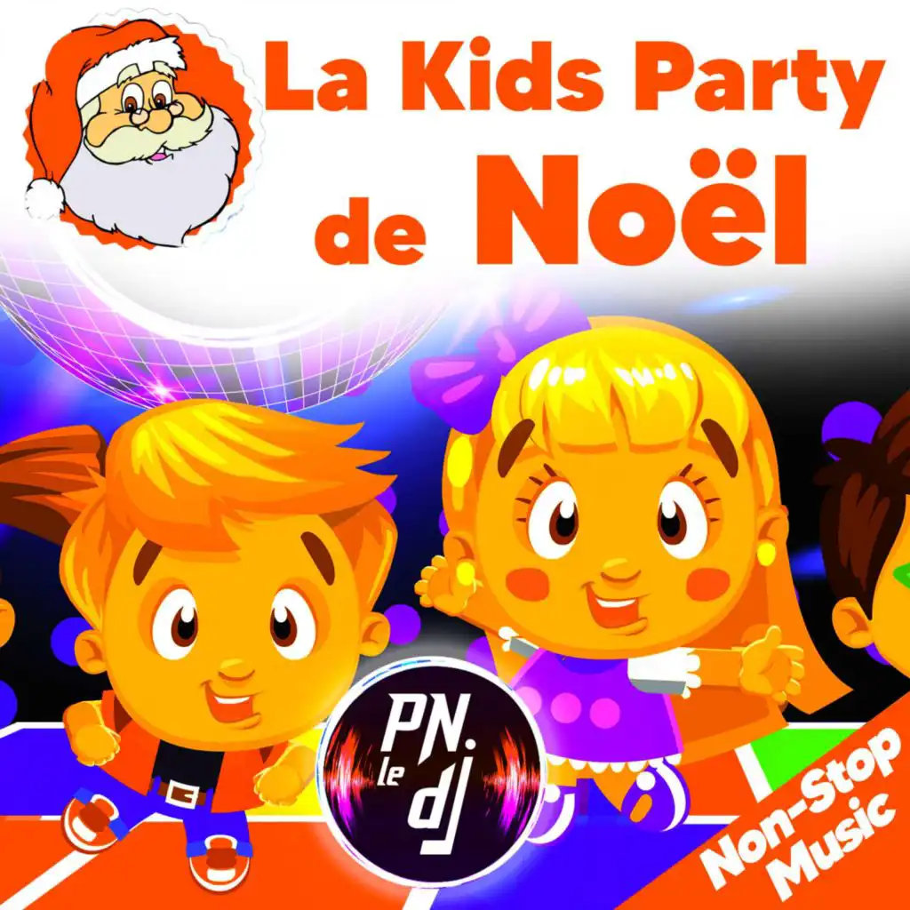 La Kids Party de Noël (26 titres enchaînés) (Non-Stop Music)