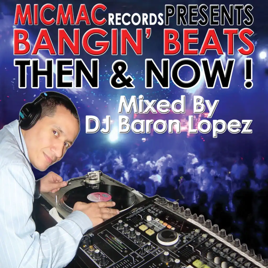 Bangin' Beats "Then & Now" Volume 1 - Mixed by DJ Baron Lopez MIC3607