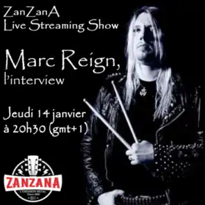 Marc Reign, l'interview - ZanZanA Live Streaming Show - jeudi 14 janvier 2021