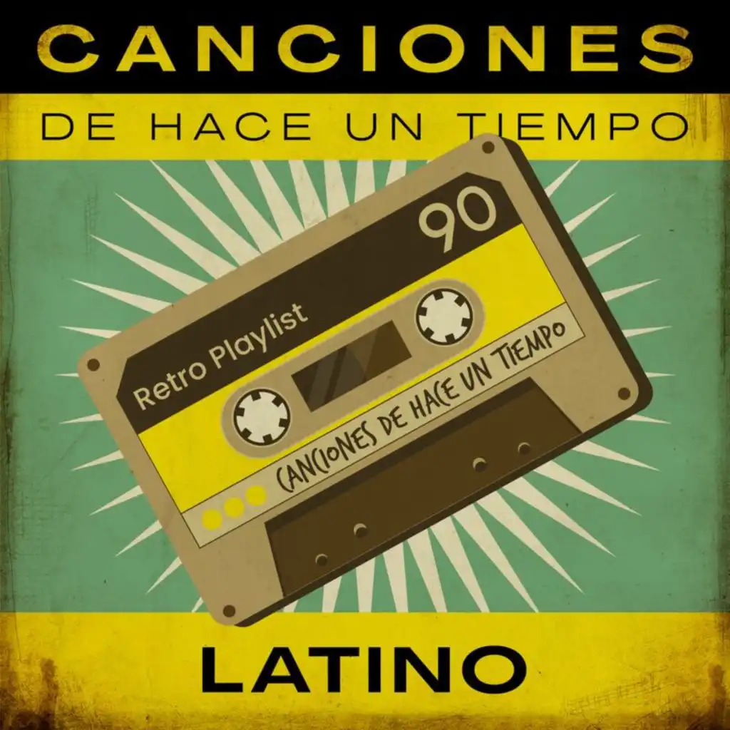 Canciones De Hace Un Tiempo - Latino