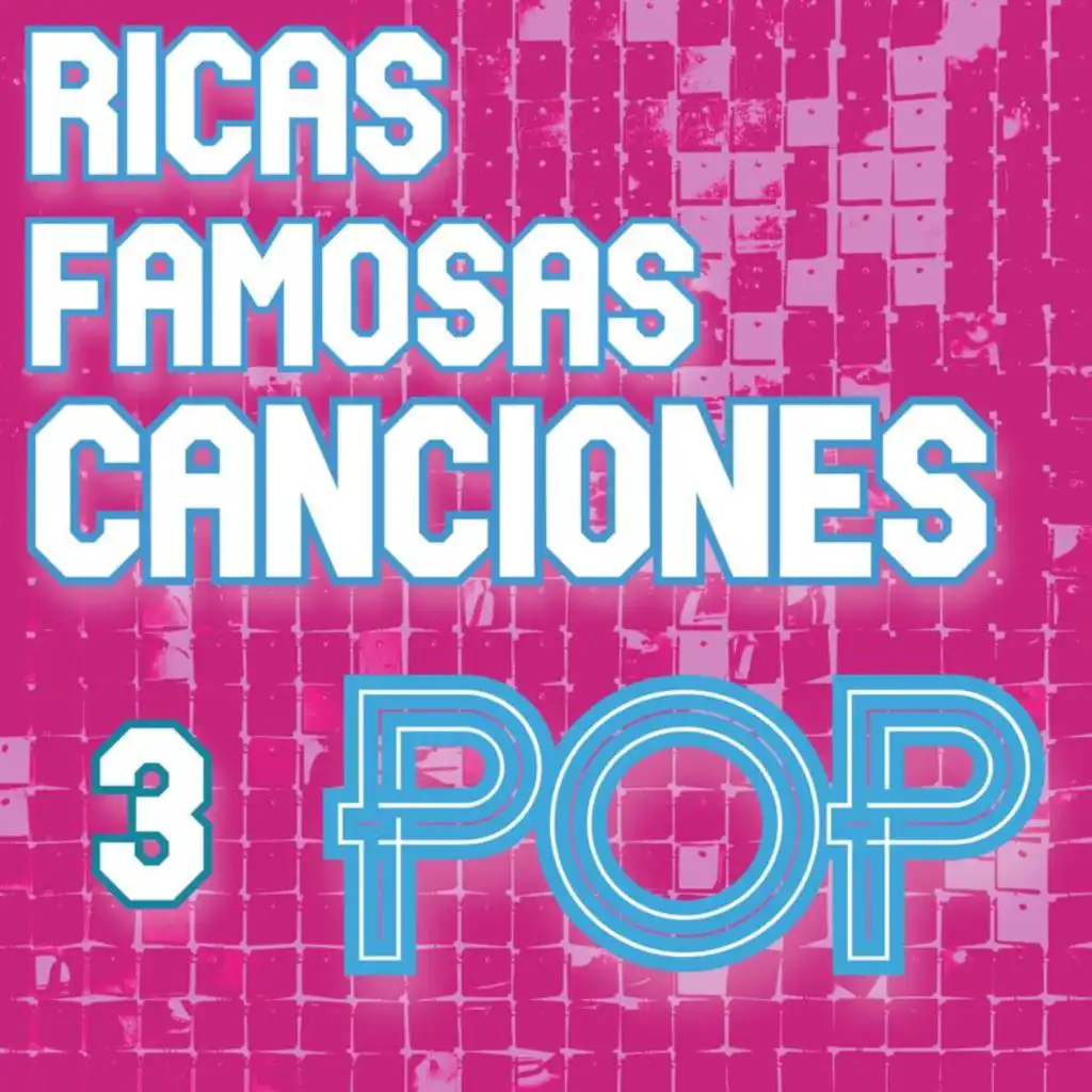 Ricas Famosas Canciones Pop Vol. 3