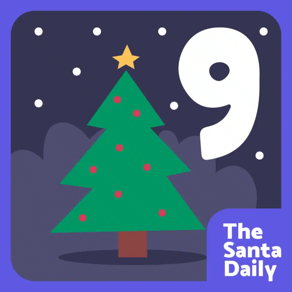 Santa's real (Dec 9)