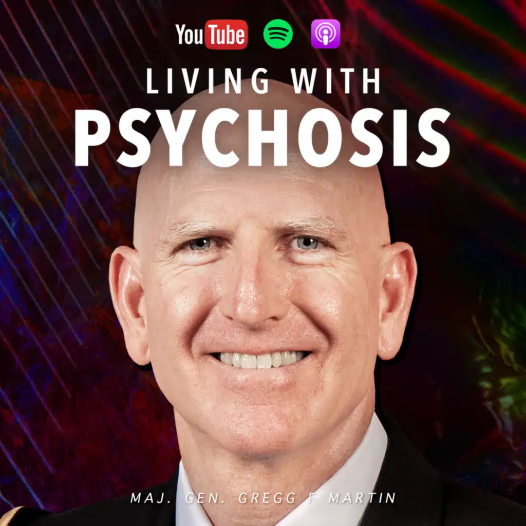 Living with Psychosis: Paranoia, Delusions & Recovery | Maj. Gen. Gregg F. Martin & Dr. Manuel Sánchez de Carmona | EP 35 🪖