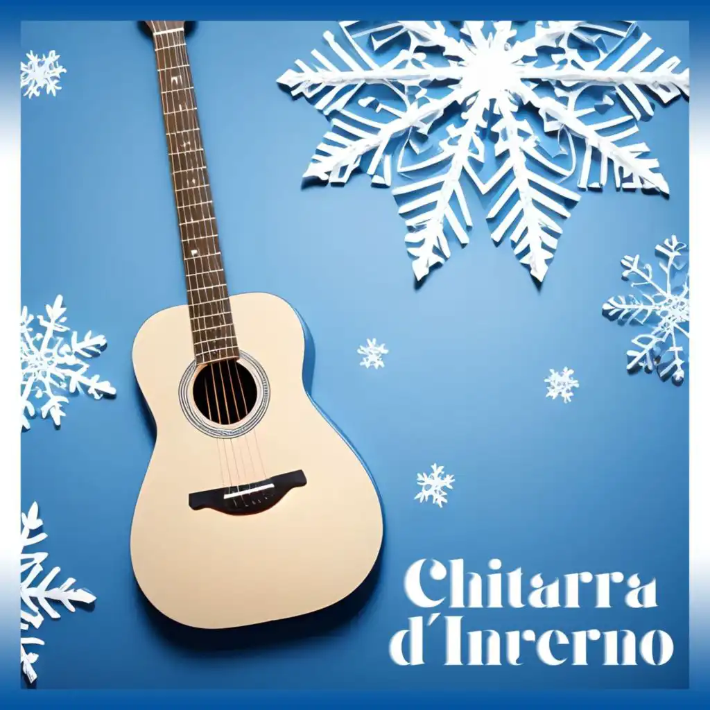 Chitarra d'Inverno: Ritmi Caldi e Incantevoli di Chitarra per un Natale da Ricordare