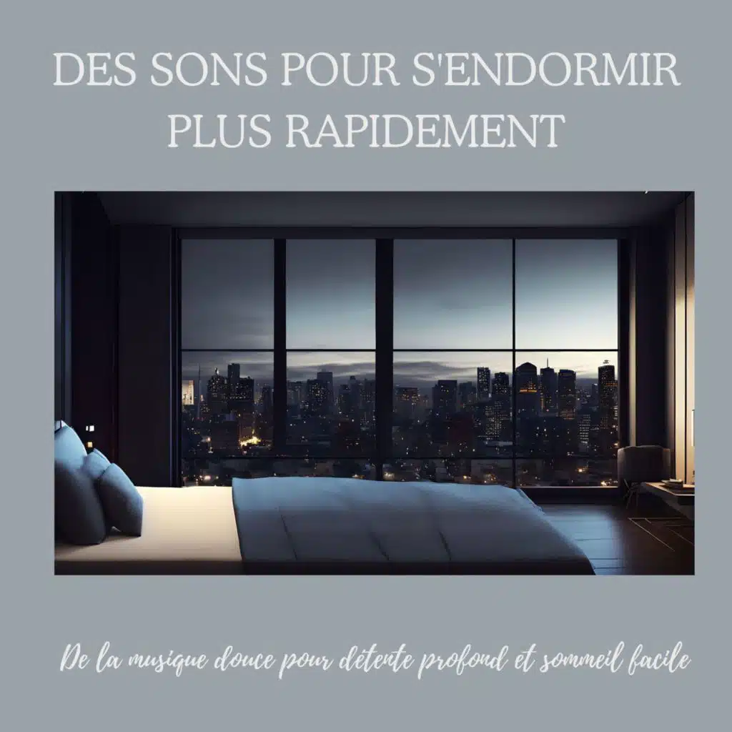 Des sons pour s'endormir plus rapidement: De la musique douce pour détente profond et sommeil facile