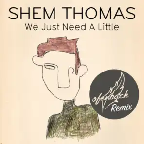 We Just Need A Little (Ofenbach Radio Mix)