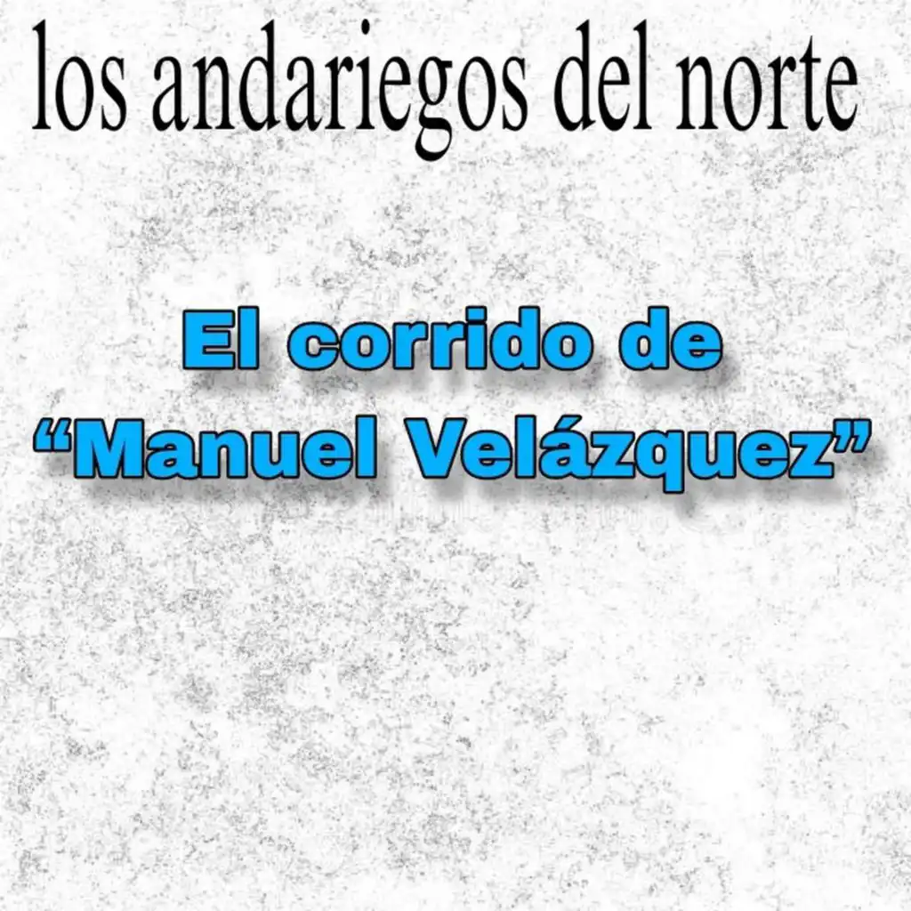 El Corrido de Manuel Velázquez